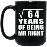8th Anniversary Square Root of 64 Years of Being Mr Right - 15oz Coffee Mug Black