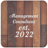 Management Consultant Established Est. 2022 - Drink Coaster E