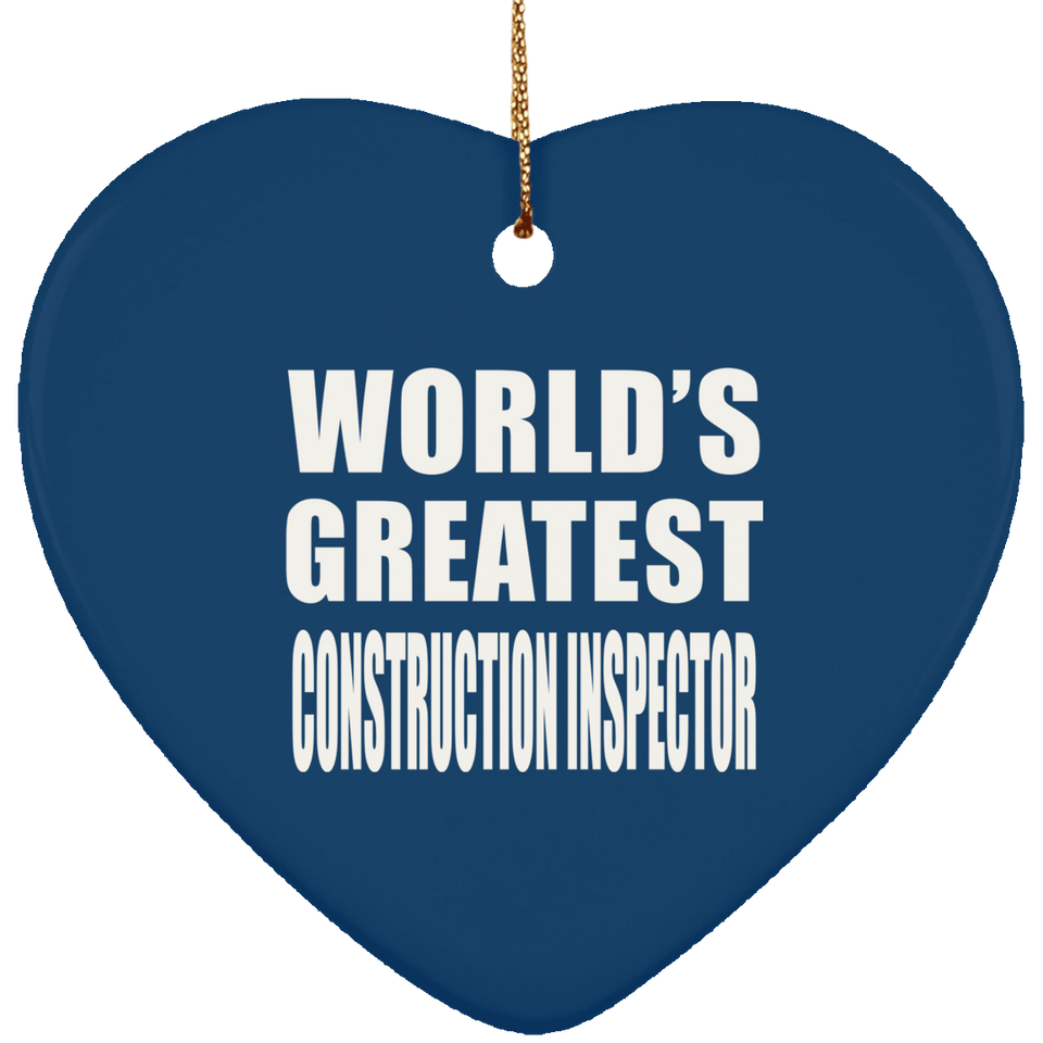 World's Greatest Construction Inspector - Heart Ornament