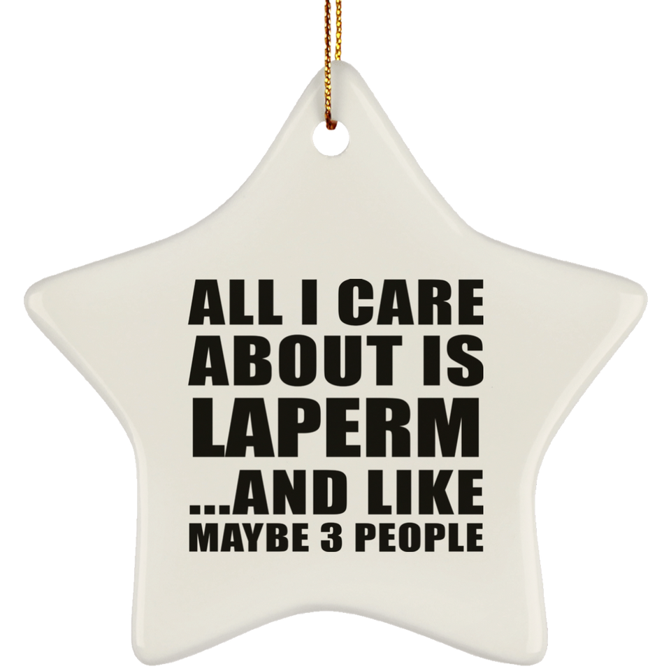 All I Care About Is Laperm - Star Ornament