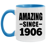 118th Birthday Amazing Since 1906 - 11oz Accent Mug Blue