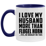 I Love My Husband More Than Flugel Horn - 11oz Accent Mug Purple