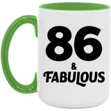 86th Birthday 86 & Fabulous - 15oz Accent Mug Green