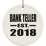 Bank Teller Established EST. 2018 - Circle Ornament