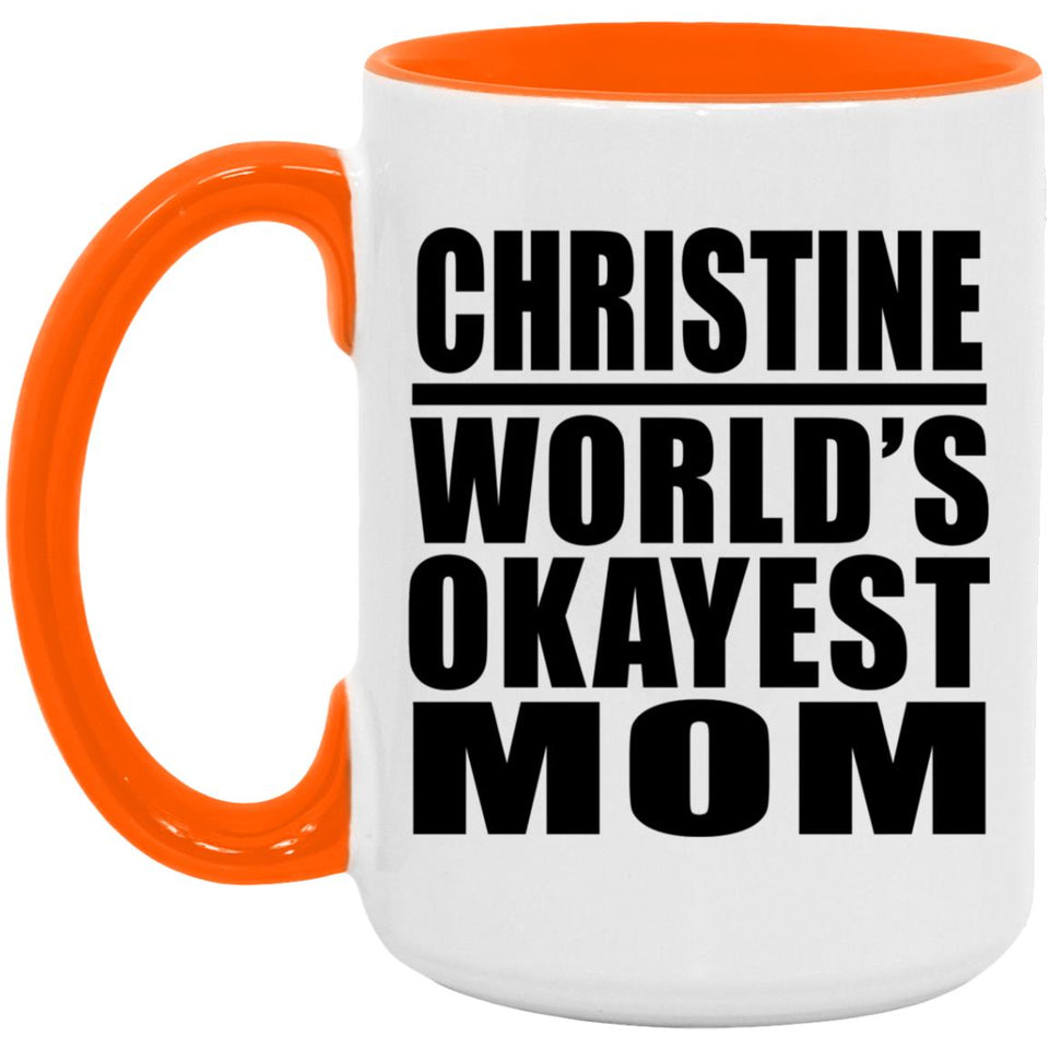 Christine World's Okayest Mom - 15oz Accent Mug Orange