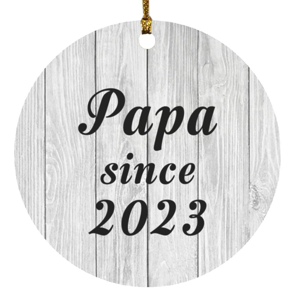 Papa Since 2023 - Circle Ornament F