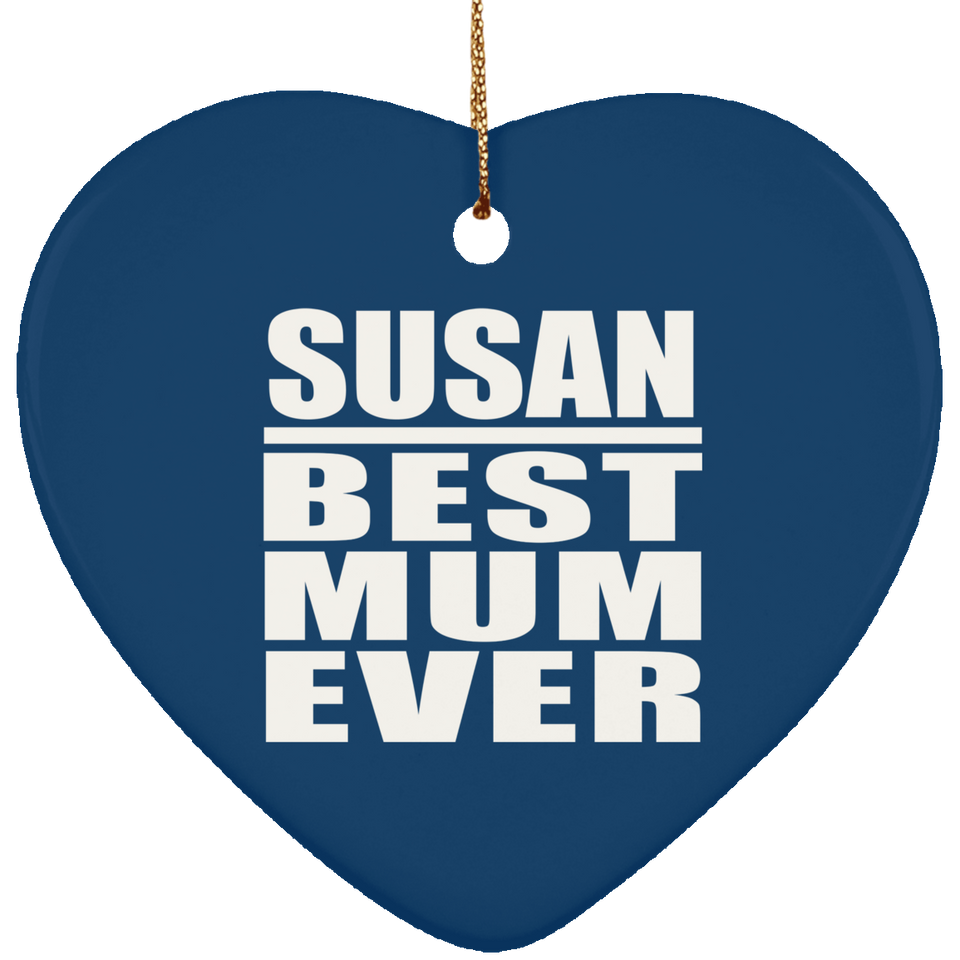 Susan Best Mum Ever - Heart Ornament