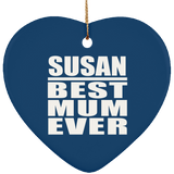 Susan Best Mum Ever - Heart Ornament