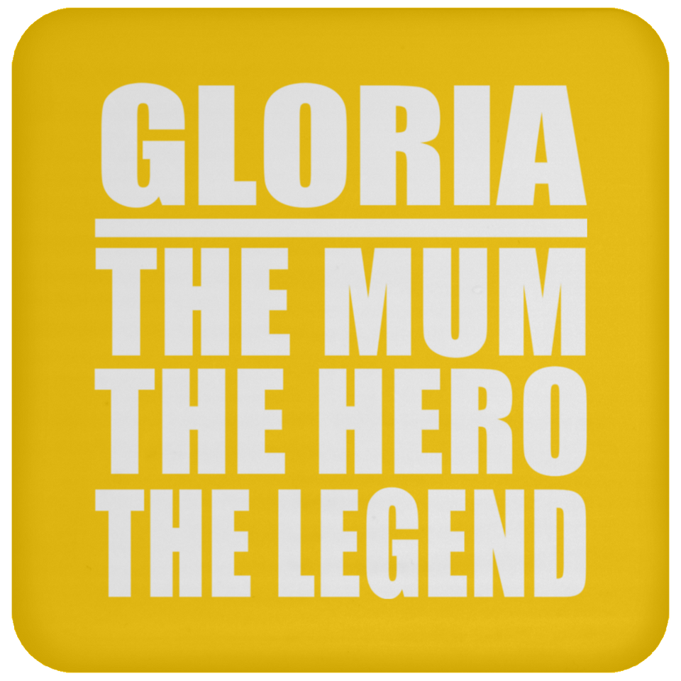 Gloria The Mum The Hero The Legend - Drink Coaster