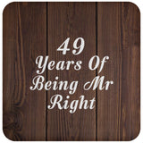 49th Anniversary 49 Years Of Being Mr Right - Drink Coaster D