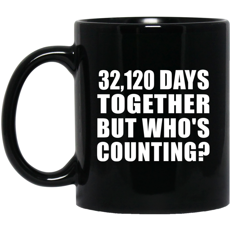 88th Anniversary 32,120 Days Together But Who's Counting - 11 Oz Coffee Mug Black