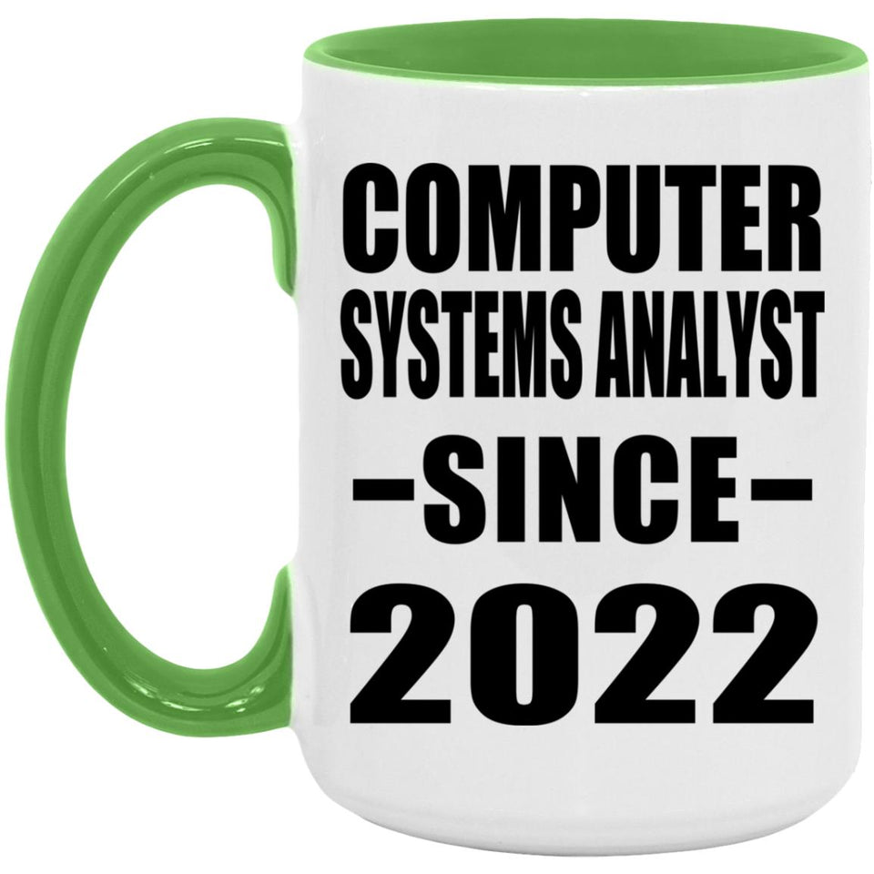 Computer Systems Analyst Since 2022 - 15oz Accent Mug Green