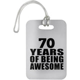 70th Birthday 70 Years Of Being Awesome - Luggage Bag Tag