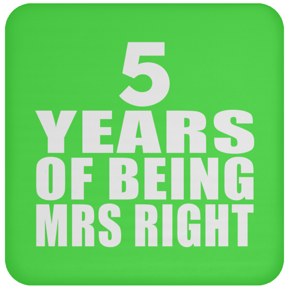 5th Anniversary 5 Years Of Being Mrs Right - Drink Coaster