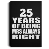 25th Anniversary 25 Years of Being Mrs Always Right - Canvas Portrait