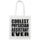Coolest Physician Assistant Ever - Tote Bag White