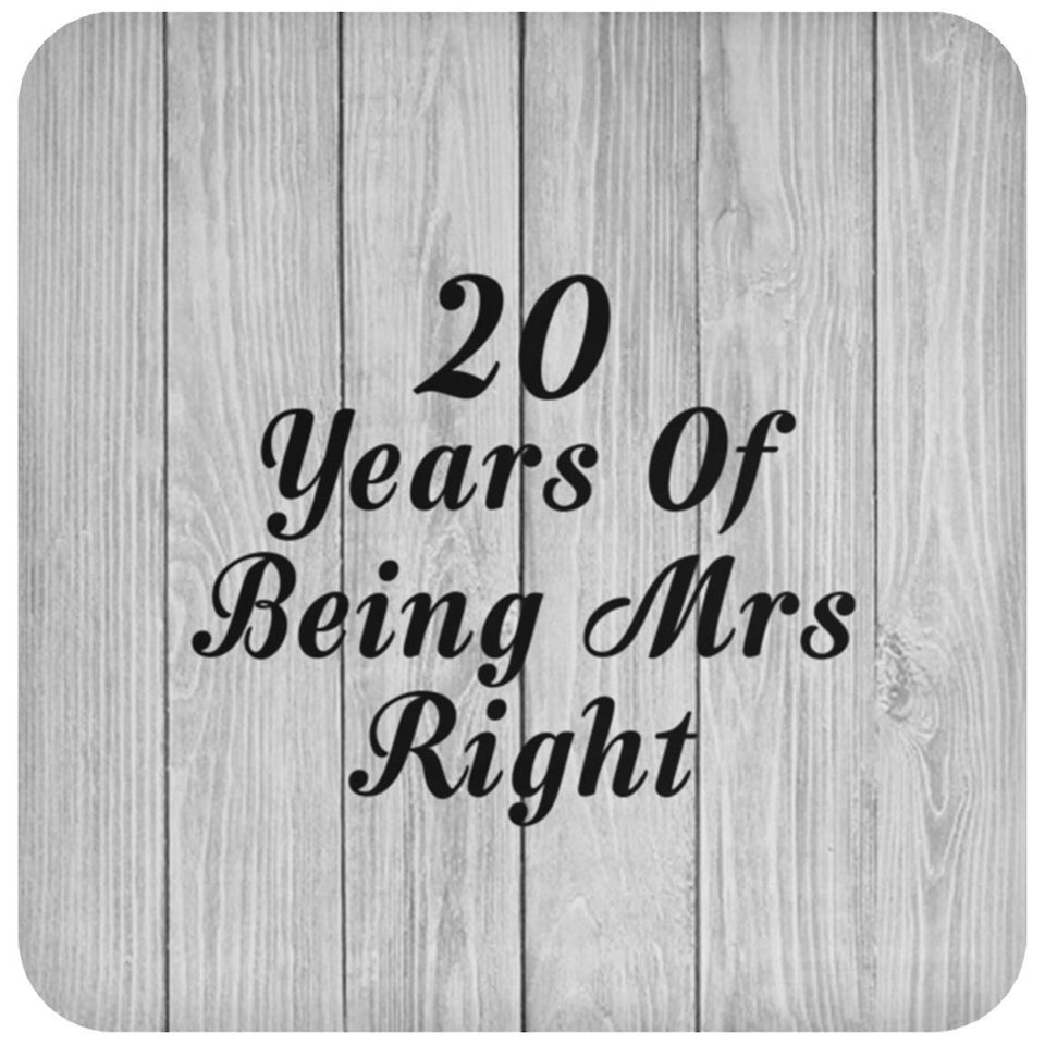 20th Anniversary 20 Years Of Being Mrs Right - Drink Coaster F