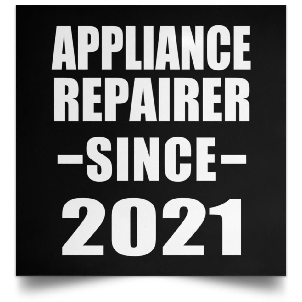Appliance Repairer Since 2021 - Poster Square
