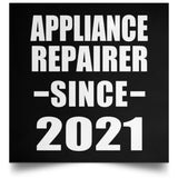 Appliance Repairer Since 2021 - Poster Square