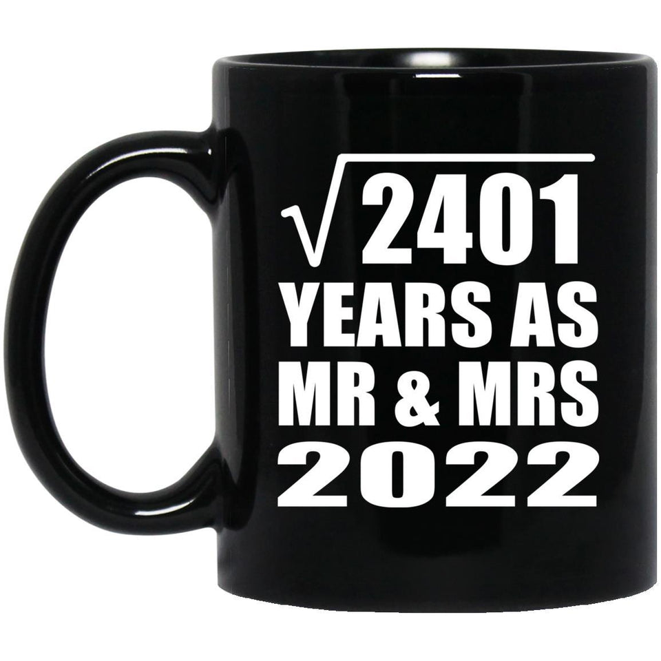 49th Anniversary Square Root of 2401 Years As Mr & Mrs 2022 - 11oz Coffee Mug Black