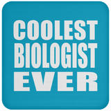 Coolest Biologist Ever - Drink Coaster