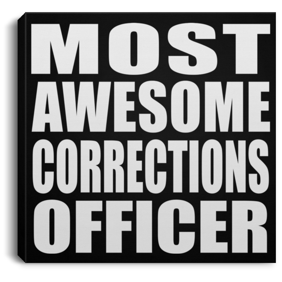 Most Awesome Corrections Officer - Canvas Square