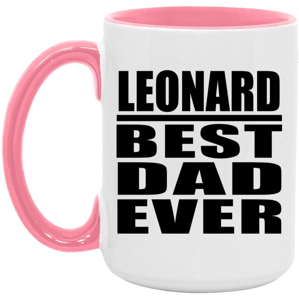 Leonard Best Dad Ever - 15oz Accent Mug Pink