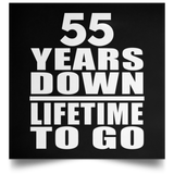 55th Anniversary 55 Years Down Lifetime To Go - Poster Square