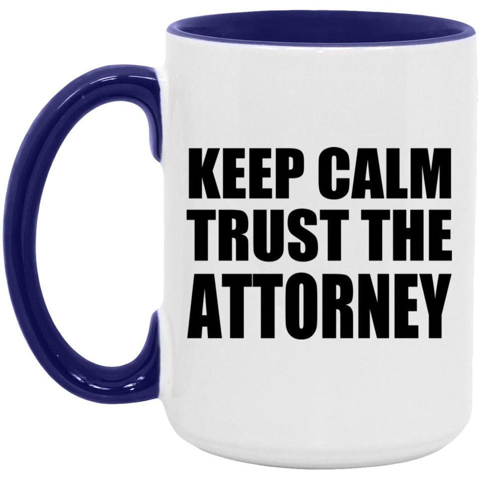 Keep Calm and Trust The Attorney - 15oz Accent Mug Purple