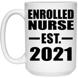 Enrolled Nurse Established EST. 2021 - 15oz Coffee Mug