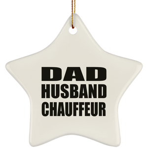 Dad Husband Chauffeur - Star Ornament