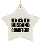 Dad Husband Chauffeur - Star Ornament