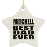 Mitchell Best Dad Ever - Star Ornament
