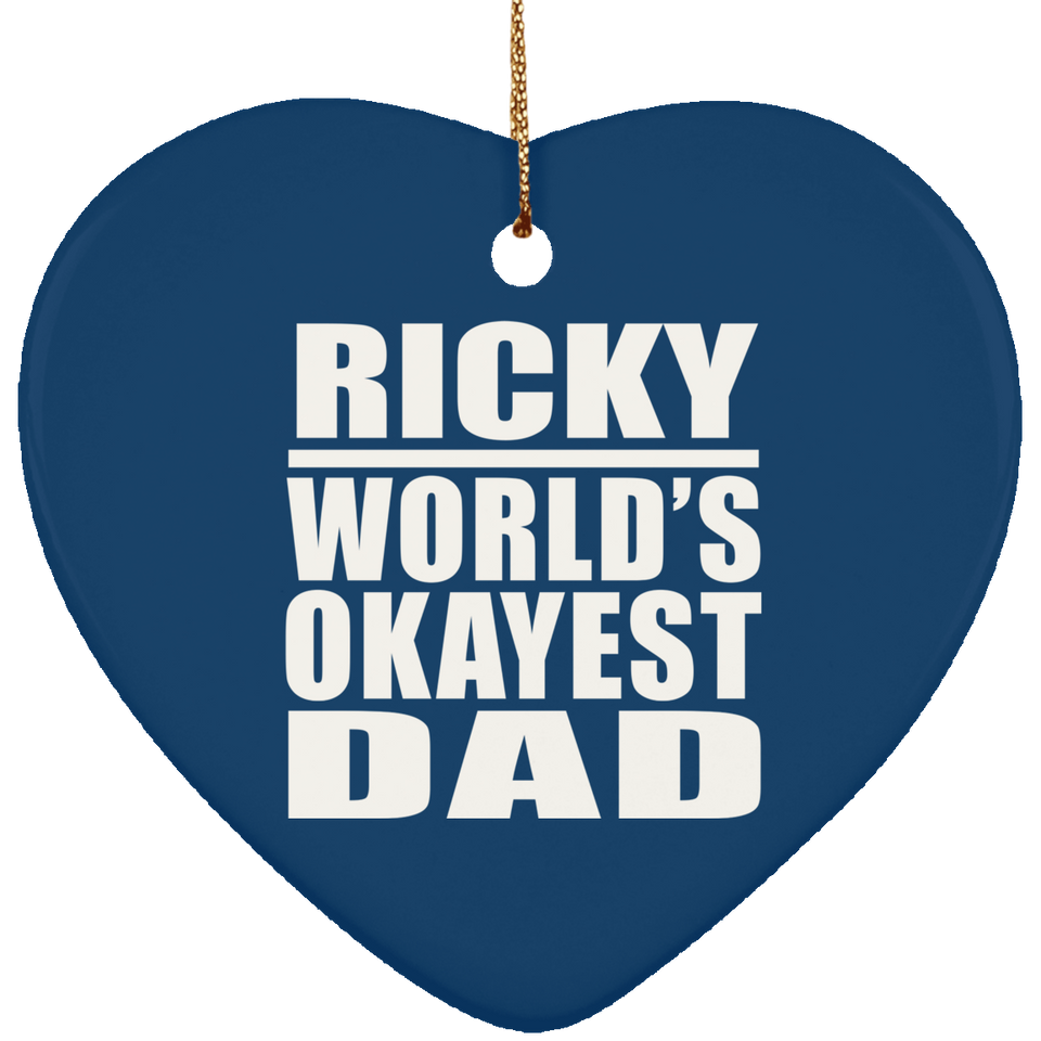 Ricky World's Okayest Dad - Heart Ornament