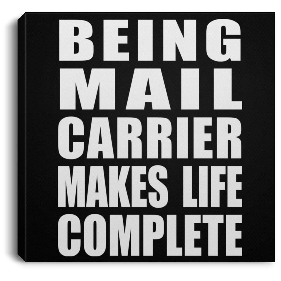 Being Mail Carrier Makes Life Complete - Canvas Square