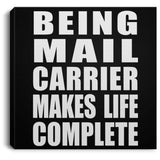 Being Mail Carrier Makes Life Complete - Canvas Square