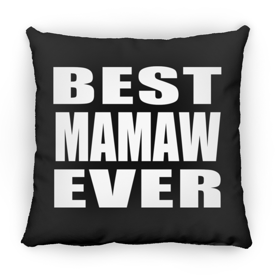 Best Mamaw Ever - Throw Pillow Black