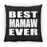 Best Mamaw Ever - Throw Pillow Black