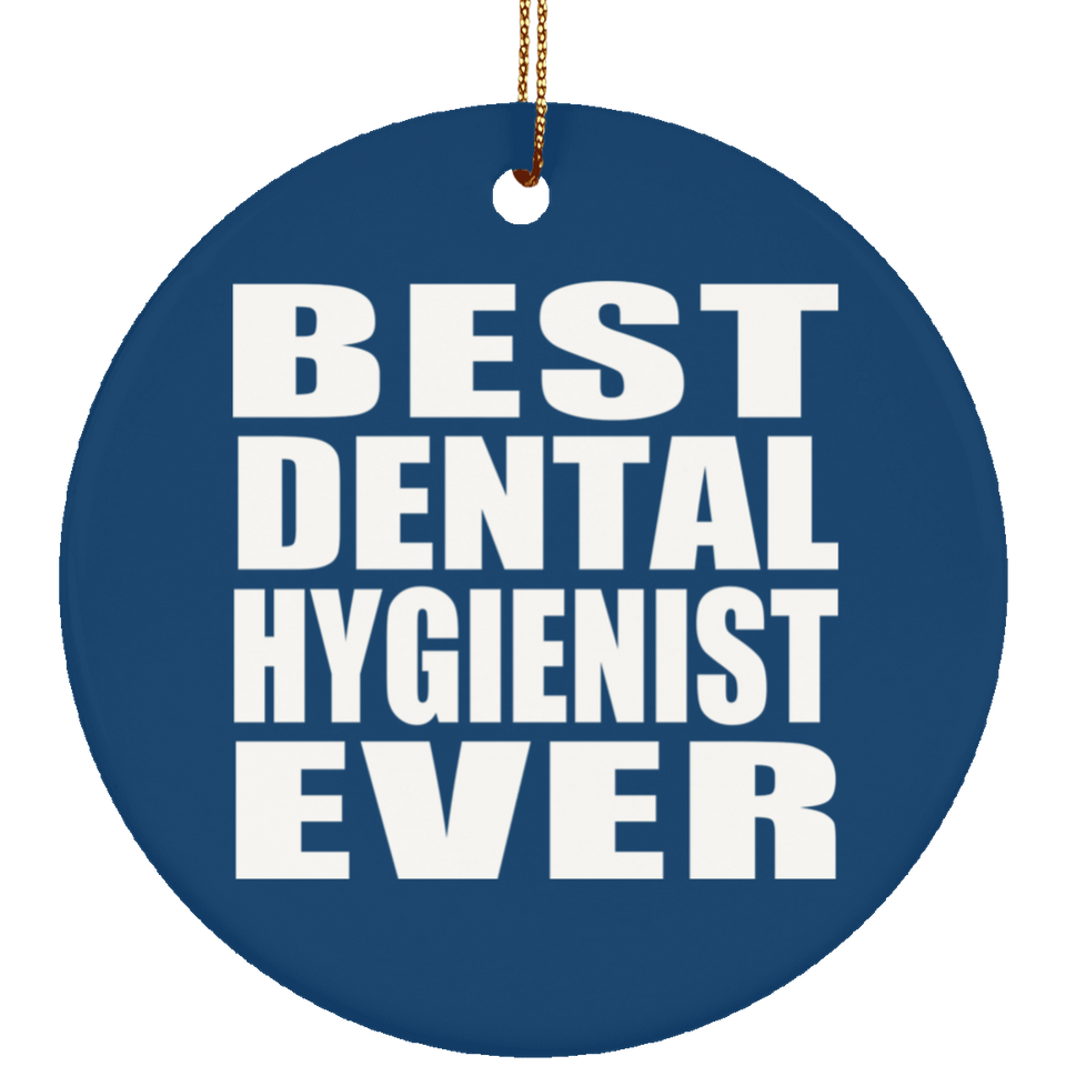 Best Dental Hygienist Ever - Circle Ornament