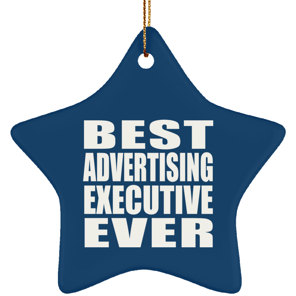 Best Advertising Executive Ever - Star Ornament