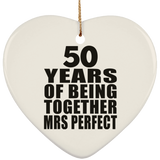 50th Anniversary 50 Years Of Being Mrs Perfect - Heart Ornament