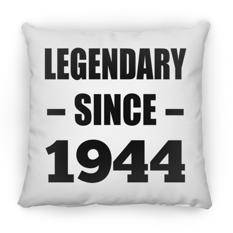 80th Birthday Legendary Since 1944 - Throw Pillow