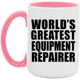 World's Greatest Equipment Repairer - 15oz Accent Mug Pink