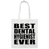 Best Dental Hygienist Ever - Tote Bag White