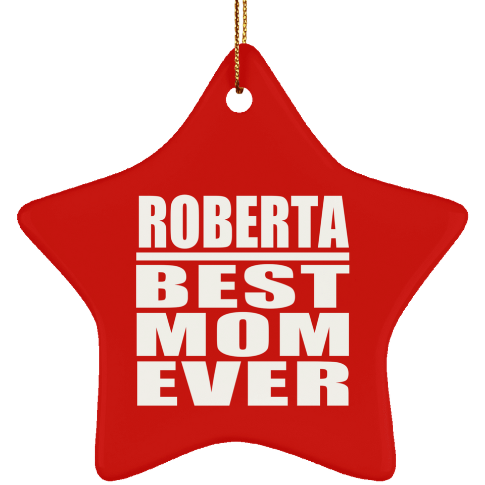Roberta Best Mom Ever - Star Ornament