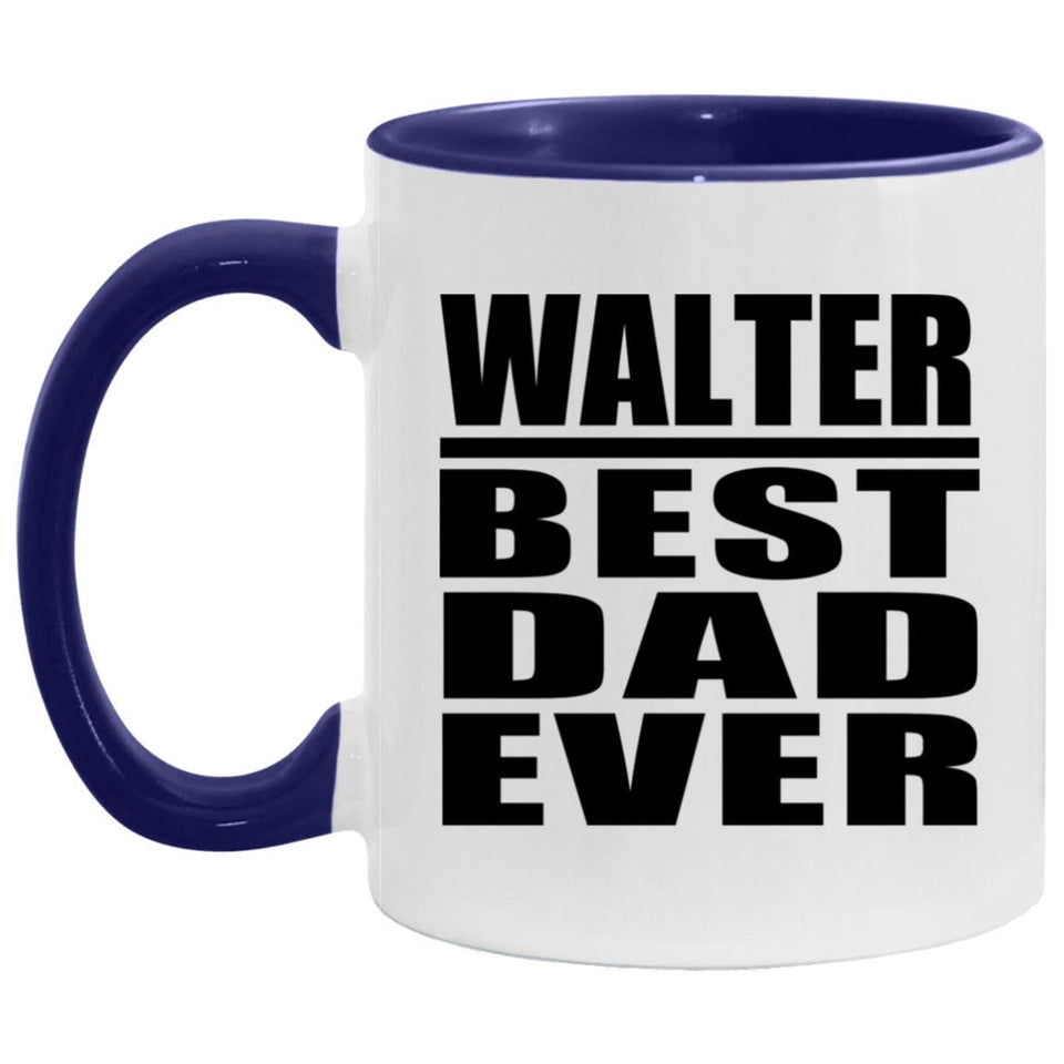 Walter Best Dad Ever - 11oz Accent Mug Purple