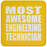 Most Awesome Engineering Technician - Drink Coaster