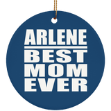Arlene Best Mom Ever - Circle Ornament