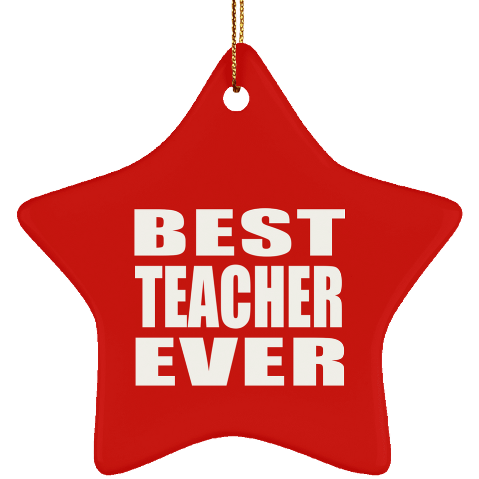 Best Teacher Ever - Star Ornament