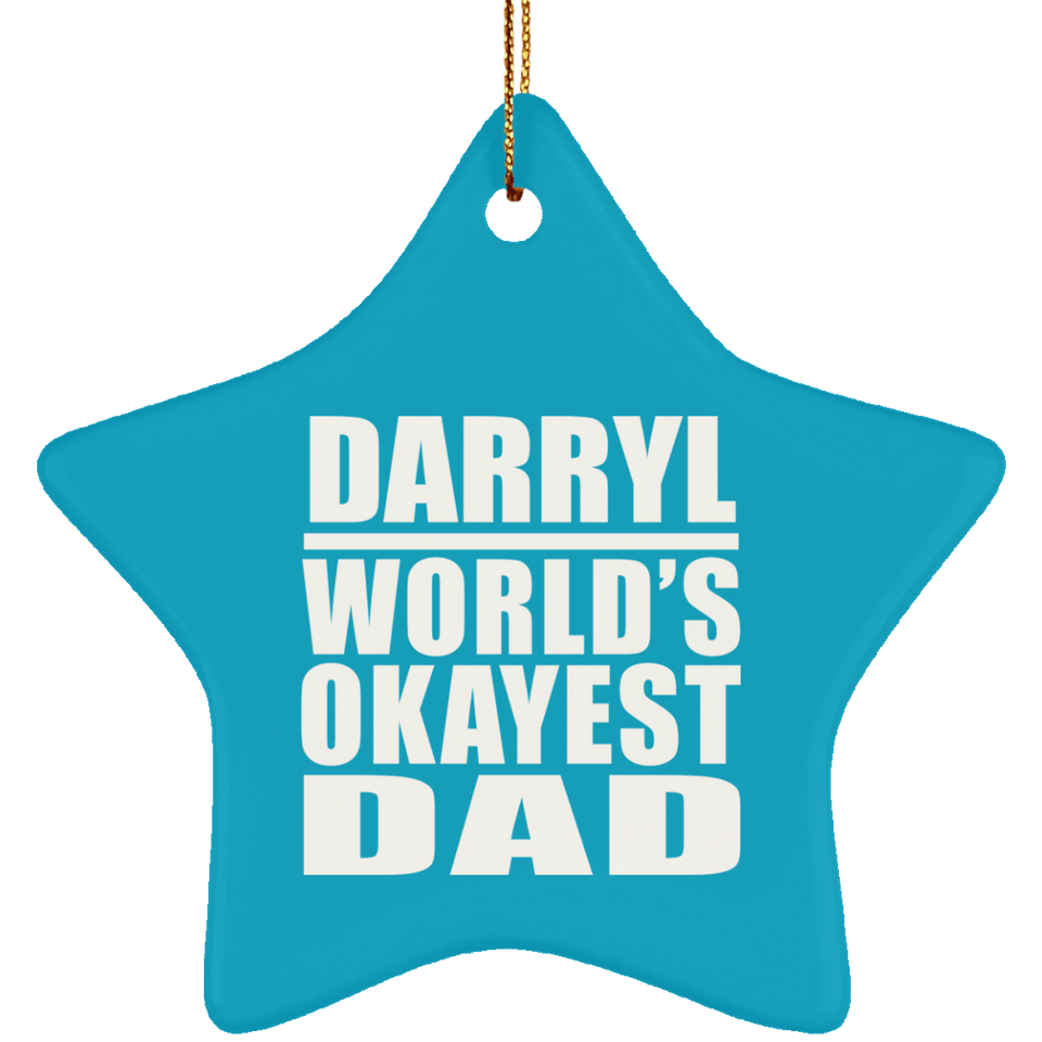 Darryl World's Okayest Dad - Star Ornament